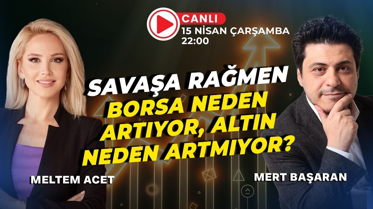 Mert Başaran: BIST 100 ve Enflasyon Riski — 15 Nisan 2026